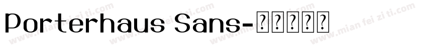 Porterhaus Sans字体转换